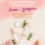 Ebook Przewodnik do samodzielnego przygotowania kremu i szamponu